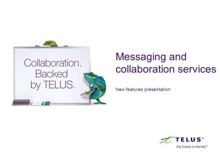 Messaging and collaboration services New features presentation.