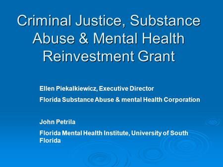 Criminal Justice, Substance Abuse & Mental Health Reinvestment Grant