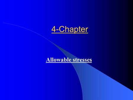 4-Chapter Allowable stresses. contents Introduction 2.6.1(p8) Compression element, Axial or bending2.6.1(p8) Compression element, Axial or bending Axial.