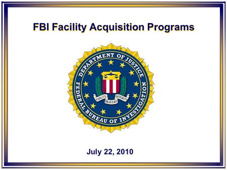 FBI Facility Acquisition Programs