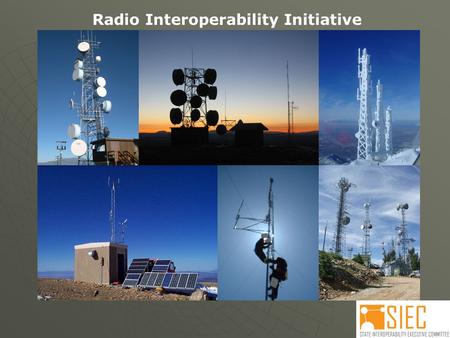 Radio Interoperability Initiative. Problems Facing Public Safety Communications Technology  Higher Frequencies  Lower Power  Trunking  User Expectations.