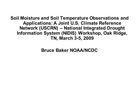 Soil Moisture and Soil Temperature Observations and Applications: A Joint U.S. Climate Reference Network (USCRN) – National Integrated Drought Information.