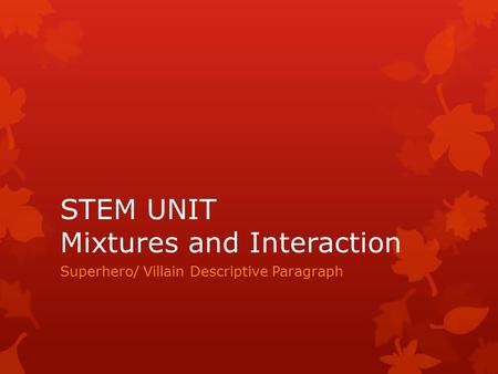 STEM UNIT Mixtures and Interaction