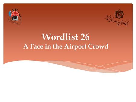 Wordlist 26 A Face in the Airport Crowd