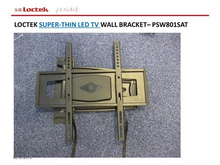 02.05.2015 LOCTEK SUPER-THIN LED TV WALL BRACKET– PSW801SAT.