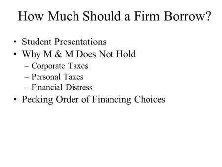How Much Should a Firm Borrow?