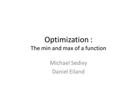 Optimization : The min and max of a function