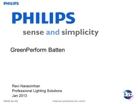 GreenPerform Batten Ravi Narasimhan Professional Lighting Solutions