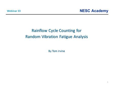 Rainflow Cycle Counting for Random Vibration Fatigue Analysis