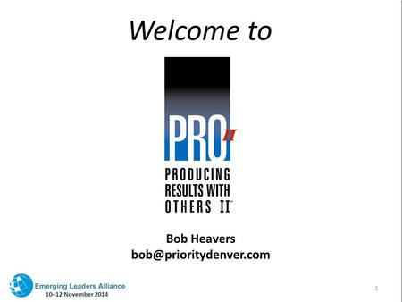 Welcome to 1 Bob Heavers SUCCESS LEADS TO The Success Model Understanding Behavior and Appropriate Responses INTERPERSONAL EFFECTIVENESS.