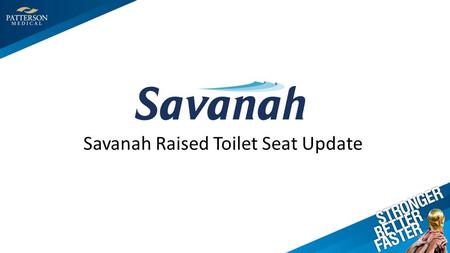 Savanah Raised Toilet Seat Update. Product History Original seat launched in 1995/96; 5cm and 10cm without lids were the only products Designed in the.