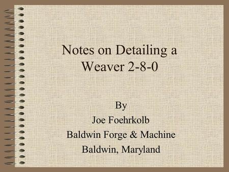 Notes on Detailing a Weaver 2-8-0