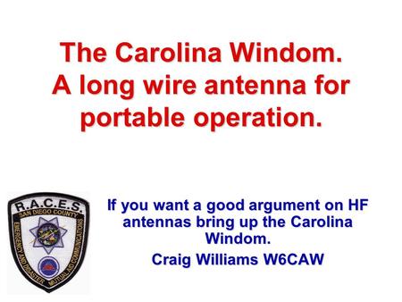 The Carolina Windom. A long wire antenna for portable operation.