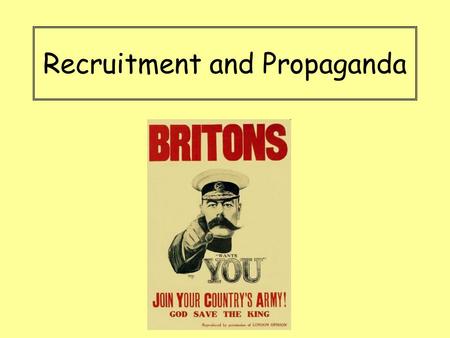 Recruitment and Propaganda