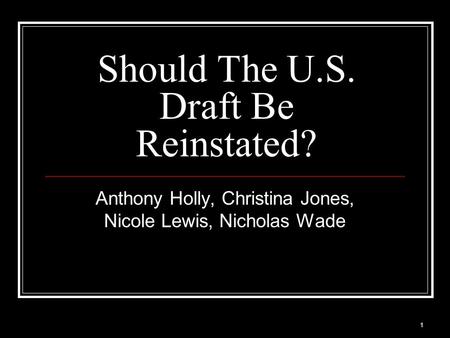 Should The U.S. Draft Be Reinstated?