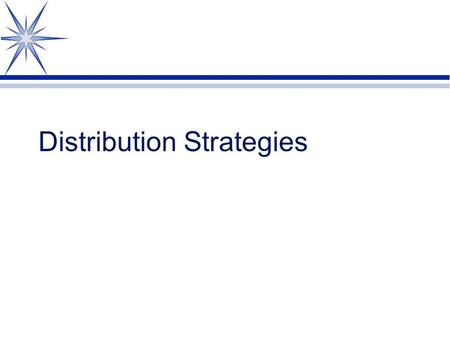 Distribution Strategies. Channel of Distribution - Defined  A series of firms or individuals who participate in the flow of goods or services from producer.