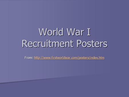 World War I Recruitment Posters From: