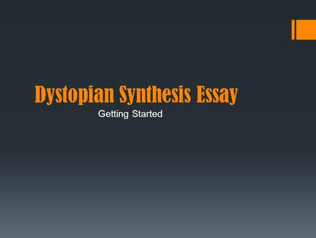 Dystopian Synthesis Essay