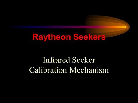 Infrared Seeker Calibration Mechanism