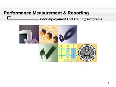 1 Performance Measurement & Reporting For Employment And Training Programs.