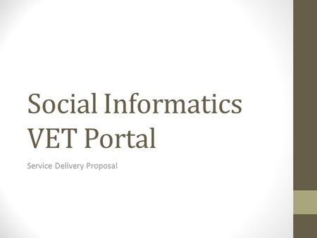 Social Informatics VET Portal Service Delivery Proposal.