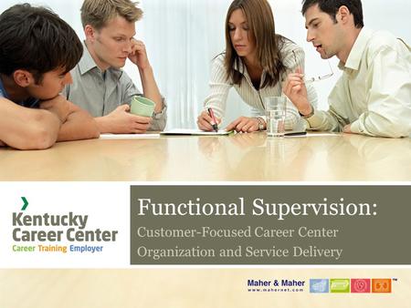 Functional Supervision: Customer-Focused Career Center Organization and Service Delivery.