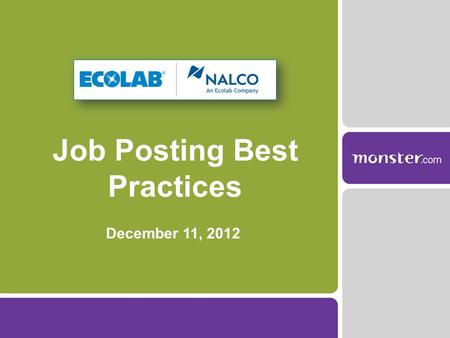 Job Posting Best Practices December 11, 2012. Discussion Overview Recruiting Realities Evolution of Work & Recruitment Job Posting Best Practices > Reach.