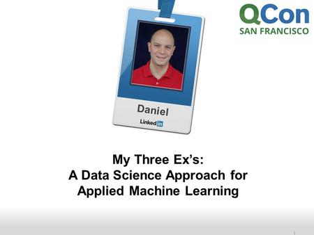 Recruiting Solutions 1 Daniel My Three Ex’s: A Data Science Approach for Applied Machine Learning.