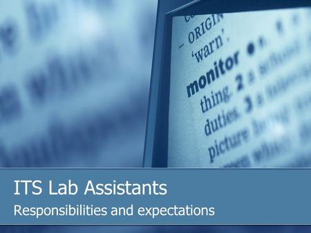 ITS Lab Assistants Responsibilities and expectations.