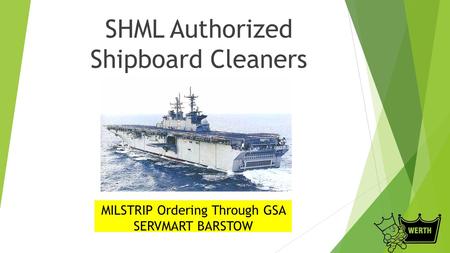 SHML Authorized Shipboard Cleaners MILSTRIP Ordering Through GSA SERVMART BARSTOW.