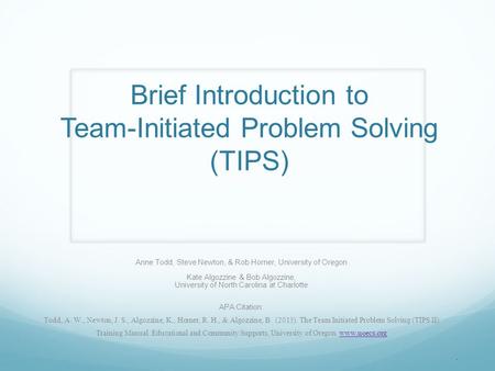 Brief Introduction to Team-Initiated Problem Solving (TIPS)