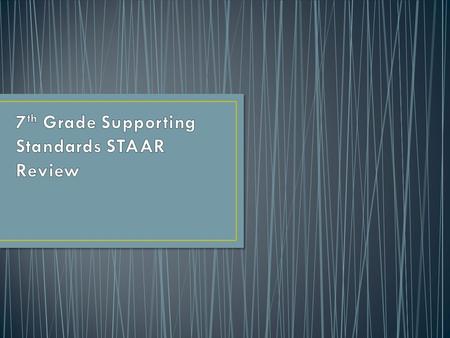 7th Grade Supporting Standards STAAR Review