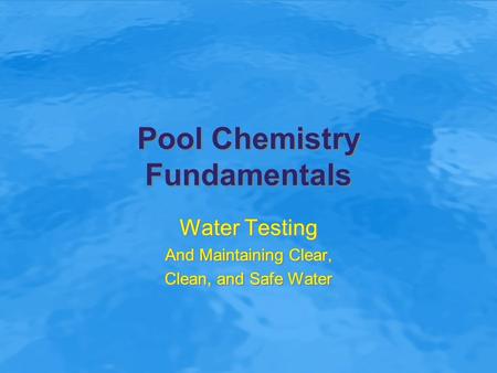 Pool Chemistry Fundamentals