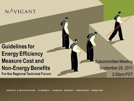 DISPUTES & INVESTIGATIONS ECONOMICS FINANCIAL ADVISORY MANAGEMENT CONSULTING Guidelines for Energy Efficiency Measure Cost and Non-Energy Benefits Subcommittee.