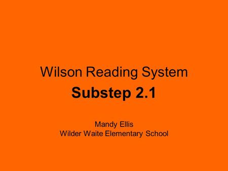 Substep 2.1 Mandy Ellis Wilder Waite Elementary School