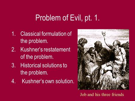 Problem of Evil, pt. 1. Classical formulation of the problem.