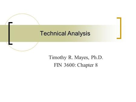 Timothy R. Mayes, Ph.D. FIN 3600: Chapter 8
