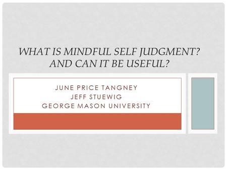 What is Mindful Self Judgment? and Can It Be Useful?