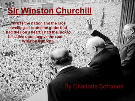Sir Winston Churchill By Charlotte Sofranek