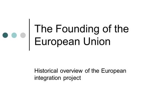 The Founding of the European Union