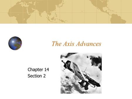 The Axis Advances Chapter 14 Section 2.