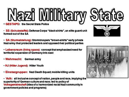 Nazi Military State GESTAPO: the Secret State Police