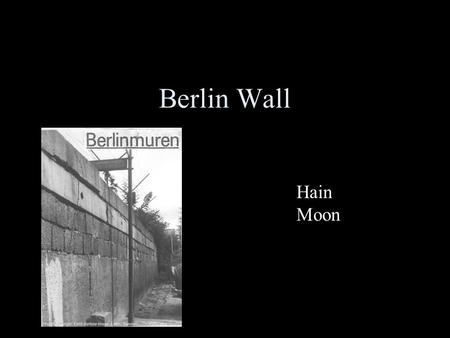 Berlin Wall Hain Moon. Reasons for Building the Berlin Wall + The United States, Great Britain, France and the Soviet Union divided Germany into four.