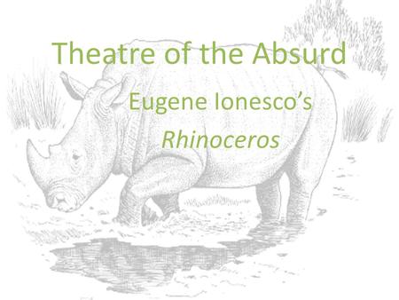 Eugene Ionesco’s Rhinoceros