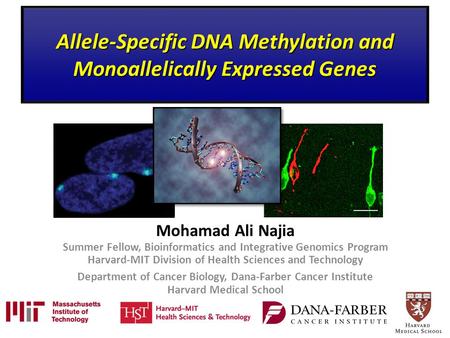 Mohamad Ali Najia Summer Fellow, Bioinformatics and Integrative Genomics Program Harvard-MIT Division of Health Sciences and Technology Department of Cancer.