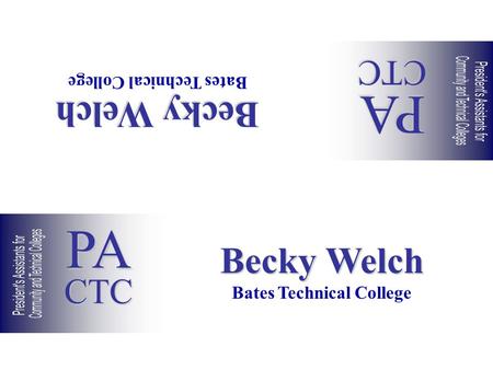 Becky Welch Bates Technical College Becky Welch Bates Technical College PACTC PACTC.