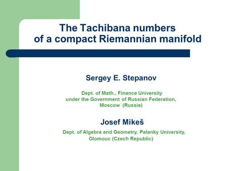 The Tachibana numbers of a compact Riemannian manifold Sergey E. Stepanov Dept. of Math., Finance University under the Government of Russian Federation,