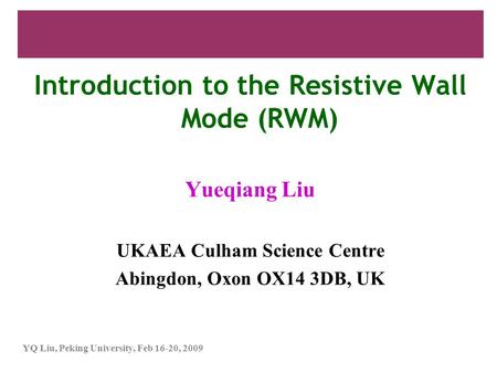 Introduction to the Resistive Wall Mode (RWM)