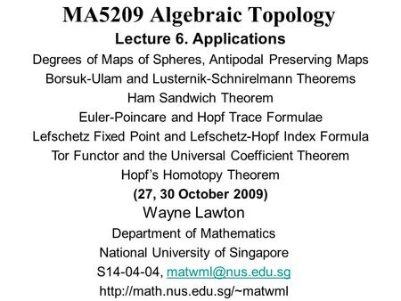 MA5209 Algebraic Topology Wayne Lawton Department of Mathematics National University of Singapore S14-04-04,
