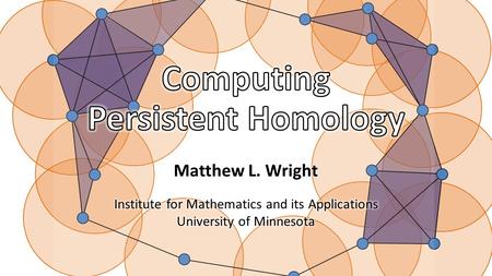 Preliminaries Computing Betti Numbers Computing Persistent Homology.